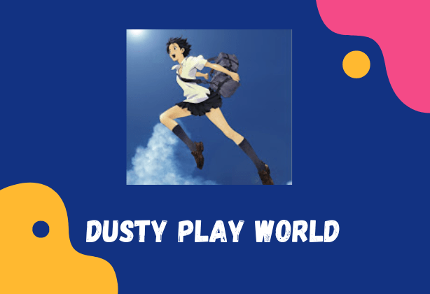 dustyPlayWorld